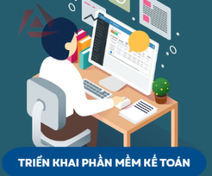 TRIỂN KHAI PHẦN MỀM KẾ TOÁN