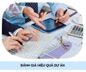 ĐÁNH GIÁ HIỆU QUẢ DỰ ÁN