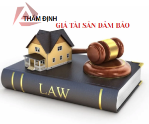 THẨM ĐỊNH GIÁ TÀI SẢN ĐẢM BẢO
