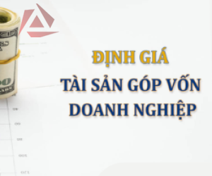 THẨM ĐỊNH GIÁ TÀI SẢN GÓP VỐN