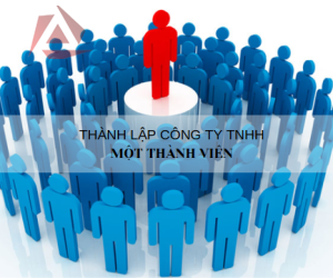 THÀNH LẬP CÔNG TY TNHH MỘT THÀNH VIÊN